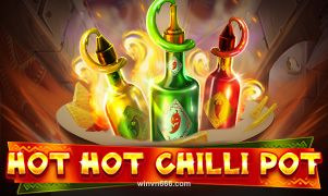 Hot Hot Chilli Pot tại winvn666