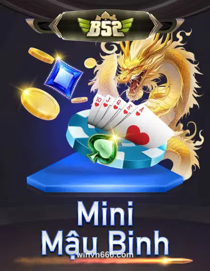 B52 Mini Mậu Binh tại winvn666